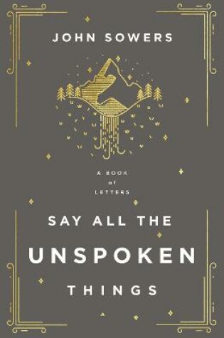 Cover of Say All the Unspoken Things
