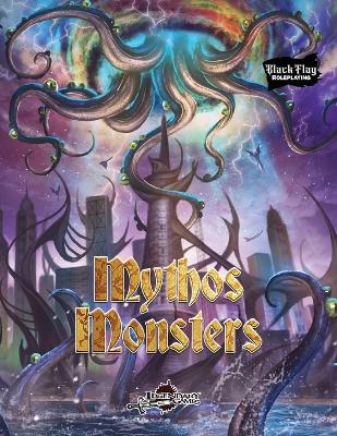 Book cover for Mythos Monsters (Black Flag Roleplaying)