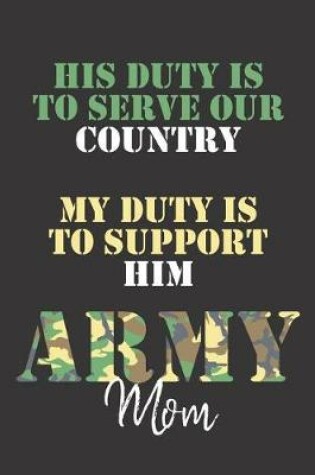 Cover of His duty is to serve our country