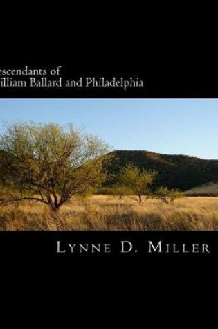 Cover of Descendants of William Ballard and Philadelphia