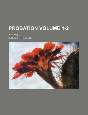 Book cover for Probation; A Novel Volume 1-2