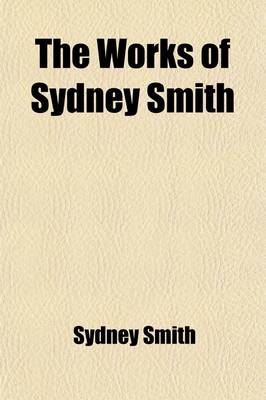 Book cover for The Works of Sydney Smith (Volume 4)