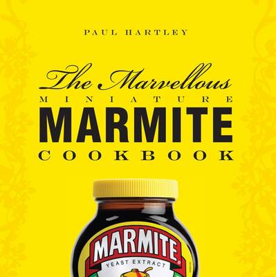 Book cover for The Marvellous Miniature Marmite Cookbook