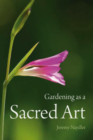 Cover of Gardening as a Sacred Art