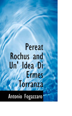 Book cover for Pereat Rochus and Un' Idea Di Ermes Torranza