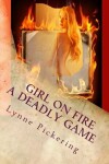 Book cover for GIRL ON FIRE A deadly Game