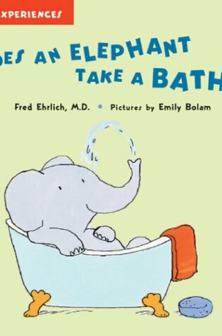 Cover of Does an Elephant Take a Bath?