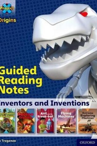 Cover of Project X Origins: White Book Band, Oxford Level 10: Inventors and Inventions: Guided reading notes