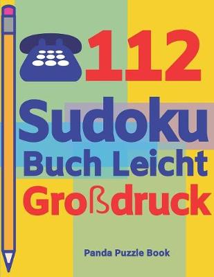 Book cover for 112 Sudoku Buch Leicht Großdruck