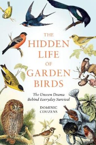 Cover of The Hidden Life of Garden Birds