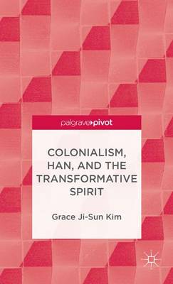 Book cover for Colonialism, Han, and the Transformative Spirit