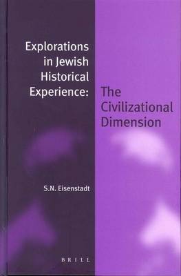 Cover of Explorations in Jewish Historical Experience: The Civilisation Dimension. Jewish Identities in a Changing World, Volume 3.