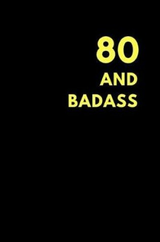 Cover of 80 and Badass