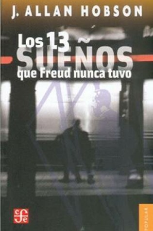 Cover of Los 13 Sueos Que Freud Nunca Tuvo