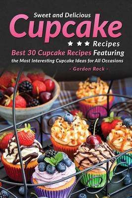 Book cover for Sweet and Delicious Cupcake Recipes