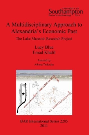 Cover of A Multidisciplinary Approach to Alexandria's Economic Past: The Lake Mareotis Research Project