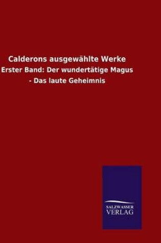 Cover of Calderons ausgewählte Werke