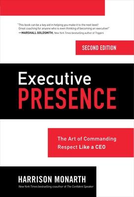 Book cover for Executive Presence, Second Edition: The Art of Commanding Respect Like a CEO