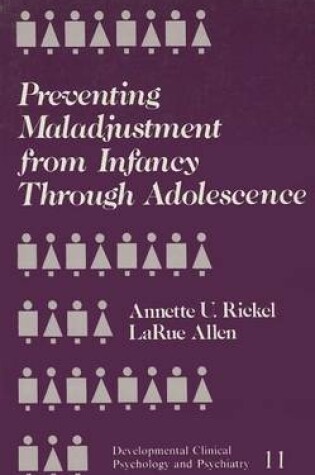 Cover of Preventing Maladjustment from Infancy through Adolescence