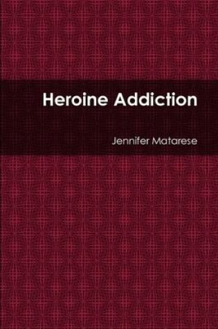 Cover of Heroine Addiction