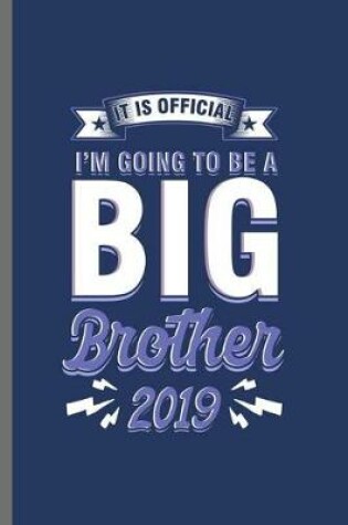 Cover of It is official I'm going to be a Big Brother 2019