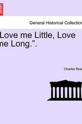 Cover of "Love Me Little, Love Me Long.." Vol. II