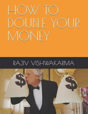 Book cover for How to Double Your Money