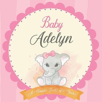 Cover of Baby Adelyn A Simple Book of Firsts