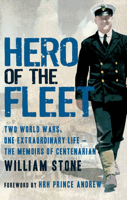 Book cover for Hero of the FleetTwo World Wars, One Extraordinary Life - The Memoirs of Cent