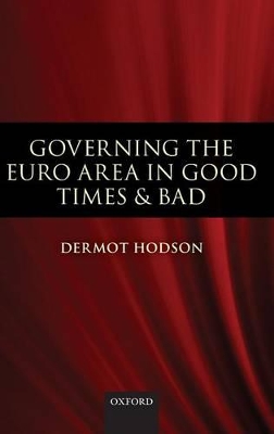 Book cover for Governing the Euro Area in Good Times and Bad