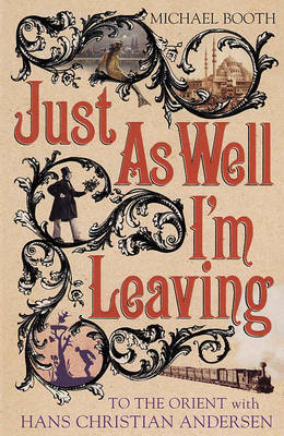 Book cover for Just As Well I'm Leaving