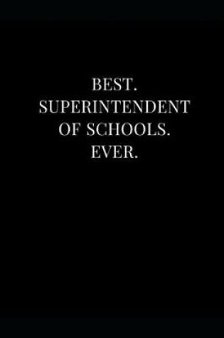 Cover of Best. Superintendent of Schools. Ever.