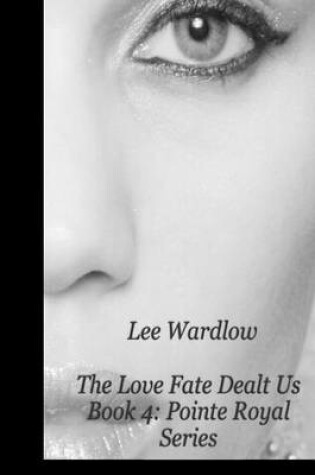 Cover of The Love Fate Dealt Us