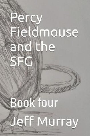 Cover of Percy Fieldmouse and the SFG