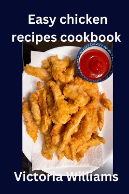 Cover of Easy chicken recipes cookbook