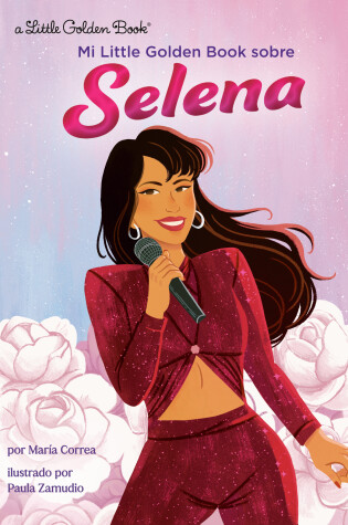 Cover of Mi Little Golden Book sobre Selena (My Little Golden Book About Selena Spanish Edition)