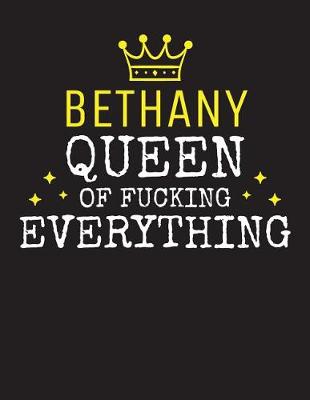 Book cover for BETHANY - Queen Of Fucking Everything