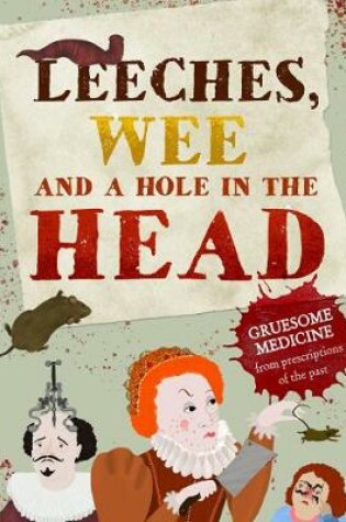 Cover of Leeches, Pee, and a Hole in the Head