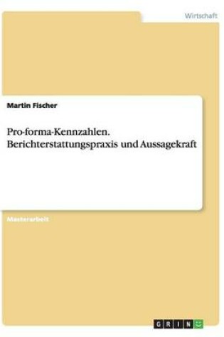 Cover of Pro-forma-Kennzahlen. Berichterstattungspraxis und Aussagekraft