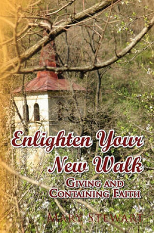Cover of Enlighten Your New Walk