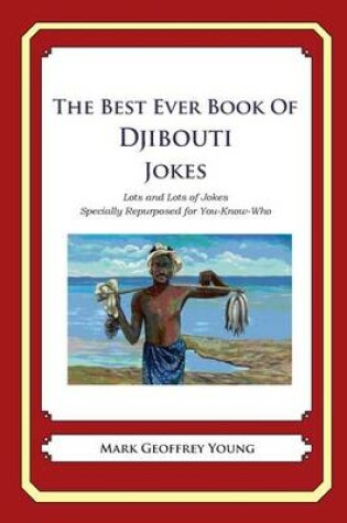 Cover of The Best Ever Book of Djibouti Jokes