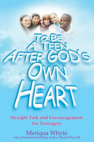 Cover of To Be a Teen After God's Own Heart