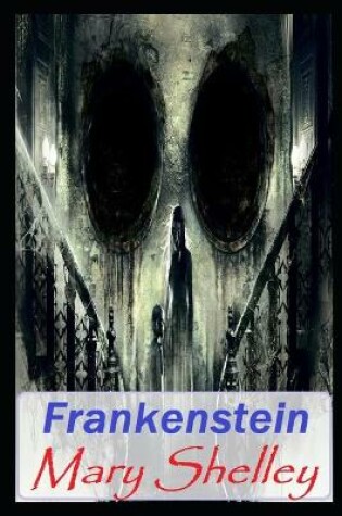 Cover of Frankenstein Annotated Book With Classic Edition