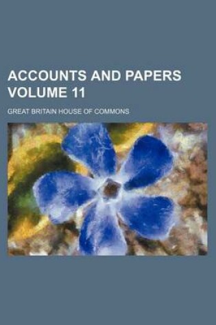 Cover of Accounts and Papers Volume 11