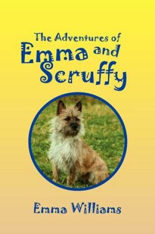 Cover of The Adventures of Emma and Scruffy