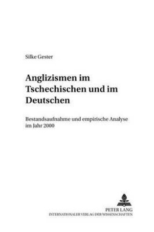 Cover of Anglizismen Im Tschechischen Und Im Deutschen