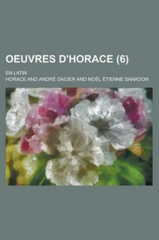 Cover of Oeuvres D'Horace; En Latin (6 )