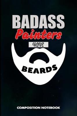 Book cover for Badass Painters Have Beards