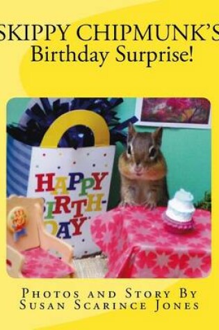 Cover of Skippy ChipMunk's Birthday Surprise!