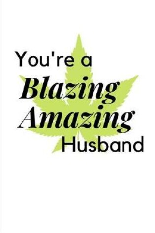 Cover of You're a Blazing Amazing Husband